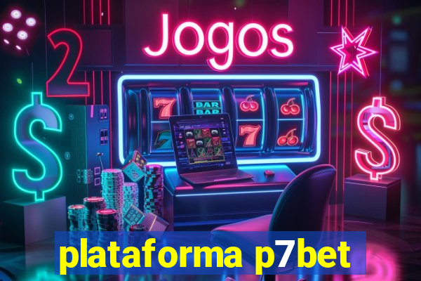 plataforma p7bet